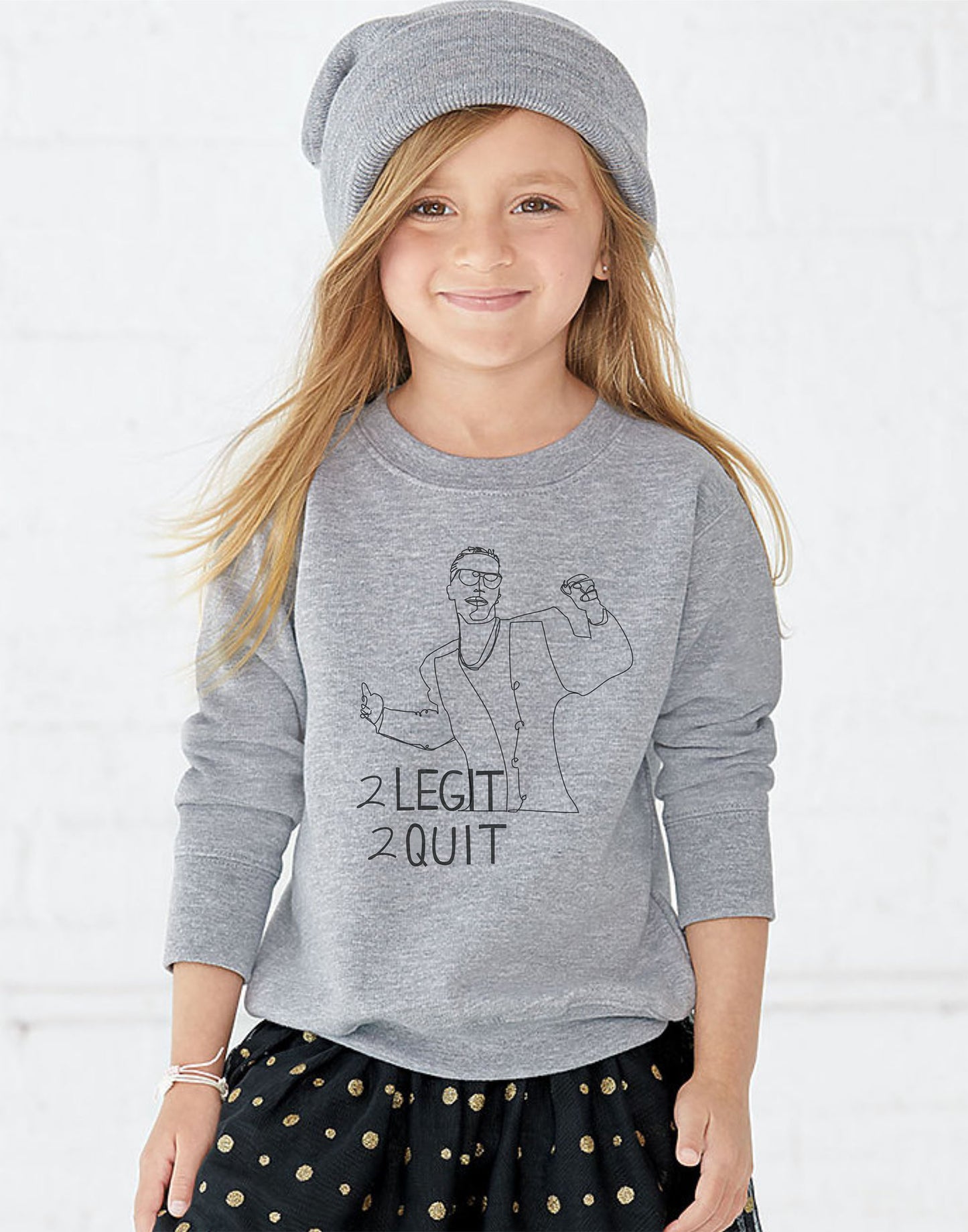 2 Legit 2 Quit Kids Sweatshirt