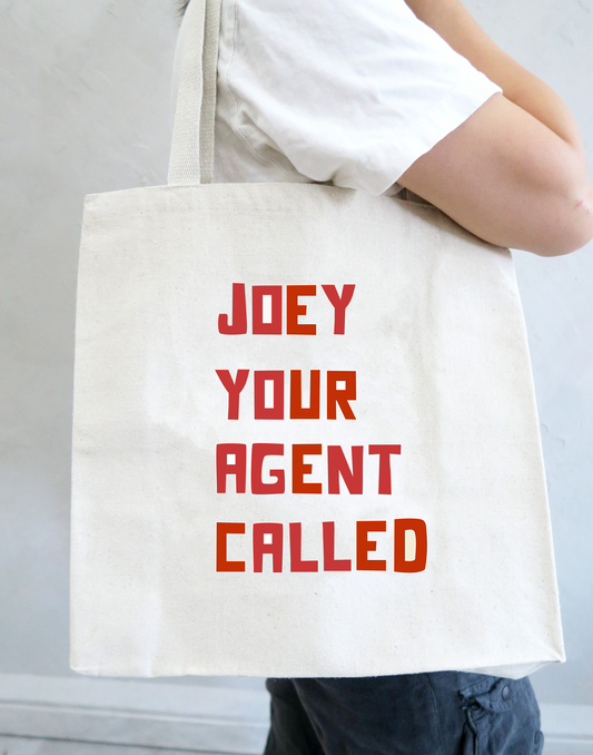 Joey Your Agent Called Tote Bag