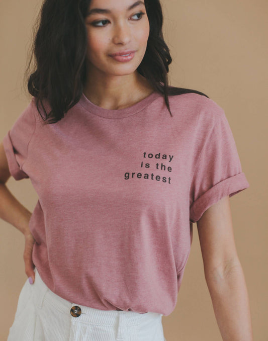 Today is the Greatest T-Shirt, Pre-Order